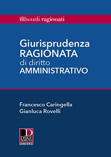 Immagine di GIURISPRUDENZA RAGIONATA DI DIRITTO AMMINISTRATIVO 2020