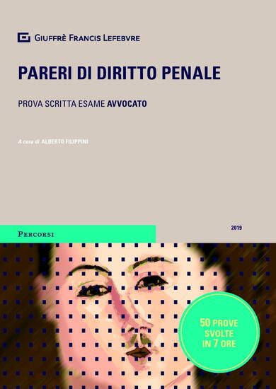 Immagine di PARERI DI DIRITTO PENALE. PROVA SCRITTA ESAME AVVOCATO