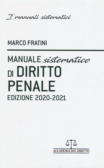 Immagine di MANUALE SISTEMATICO DI DIRITTO PENALE 2020