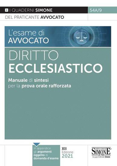 Immagine di ESAME DI AVVOCATO. DIRITTO ECCLESIASTICO. MANUALE DI SINTESI PER LA PROVA ORALE RAFFORZATA (L`) - VOLUME 54A/9