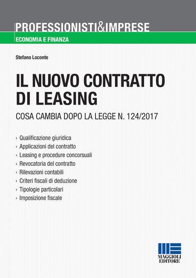 Immagine di NUOVO CONTRATTO DI LEASING. COSA CAMBIA DOPO LA LEGGE N. 124/2017 (IL)