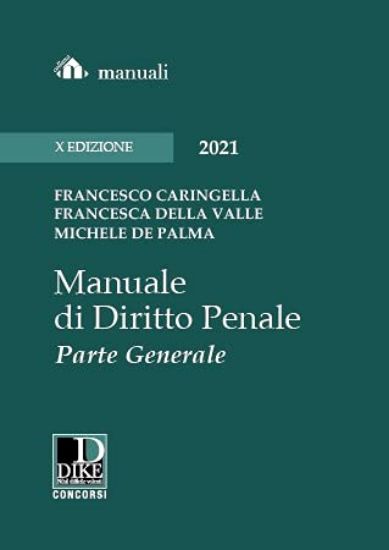 Immagine di MANUALE DI DIRITTO PENALE PARTE GENERALE 2021