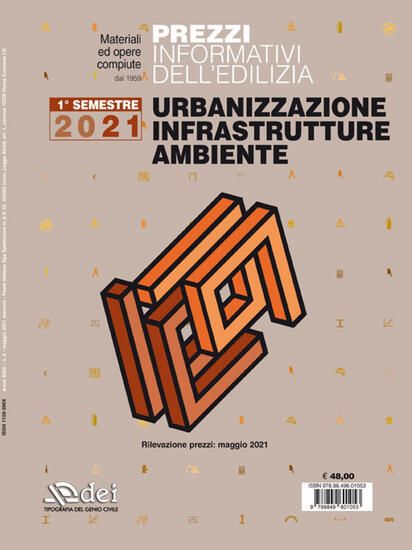 Immagine di PREZZI INFORMATIVI DELL`EDILIZIA. URBANIZZAZIONE INFRASTRUTTURE AMBIENTE. MAGGIO 2021