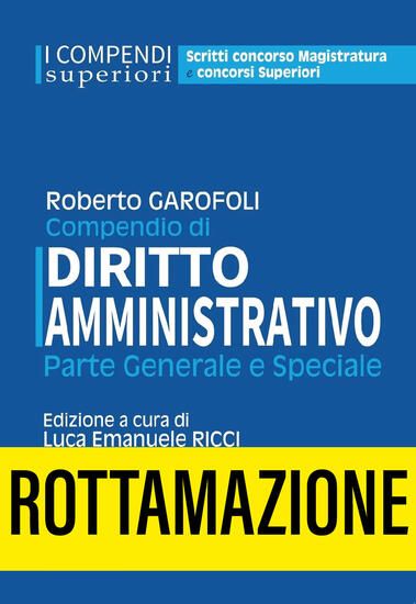 Immagine di COMPENDIO DI DIRITTO AMMINISTRATIVO. PARTE GENERALE E SPECIALE 2021 2022