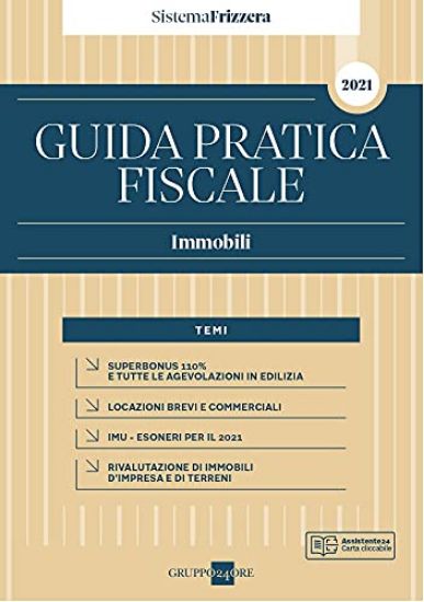 Immagine di GUIDA PRATICA FISCALE. IMMOBILI 2021