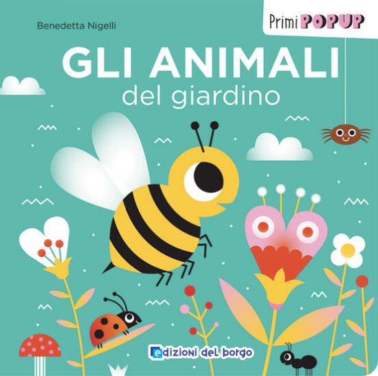 Immagine di ANIMALI DEL GIARDINO. PRIMI POP-UP. EDIZ. A COLORI (GLI)