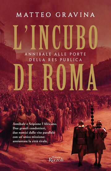 Immagine di INCUBO DI ROMA. ANNIBALE ALLE PORTE DELLA RES PUBLICA (L`)