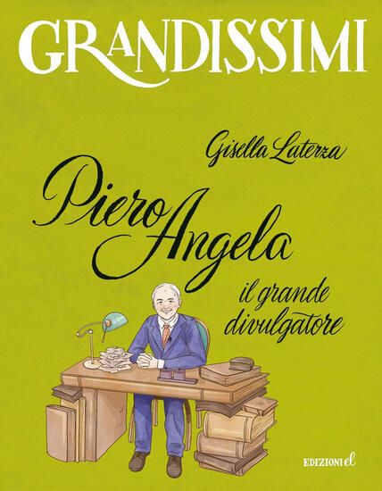 Immagine di PIERO ANGELA, IL GRANDE DIVULGATORE. EDIZ. A COLORI