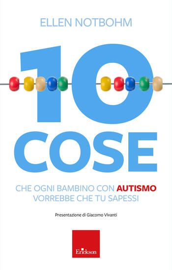 Immagine di 10 COSE CHE UN BAMBINO CON AUTISMO VORREBBE CHE TU SAPESSI. NUOVA EDIZ.