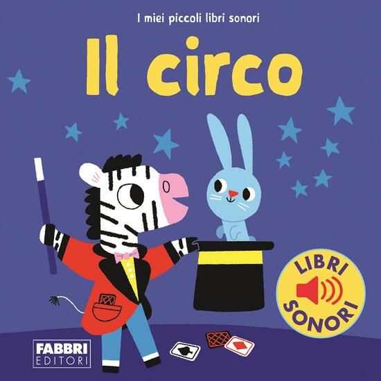 Immagine di CIRCO. I MIEI PICCOLI LIBRI SONORI. EDIZ. A COLORI (IL)