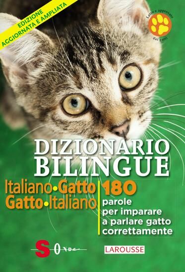 Immagine di DIZIONARIO BILINGUE ITALIANO-GATTO, GATTO-ITALIANO. 180 PAROLE PER IMPARARE A PARLARE GATTO CORR...