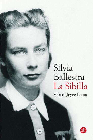 Immagine di SIBILLA. VITA DI JOYCE LUSSU (LA)