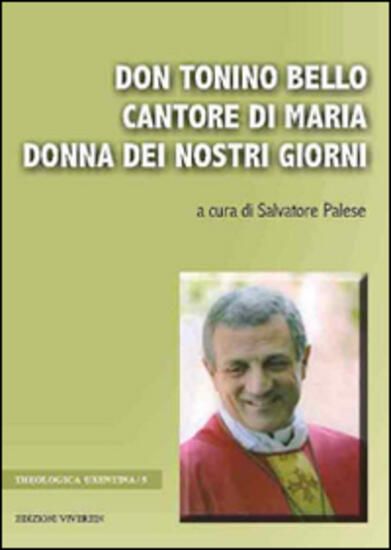 Immagine di DON TONINO BELLO CANTORE DI MARIA DONNA DEI NOSTRI GIORNI