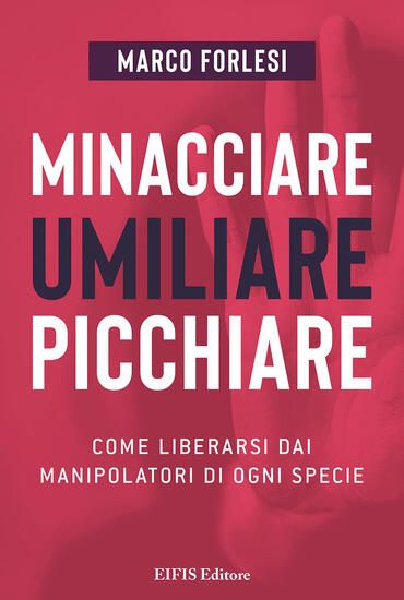 Immagine di MINACCIARE, UMILIARE, PICCHIARE