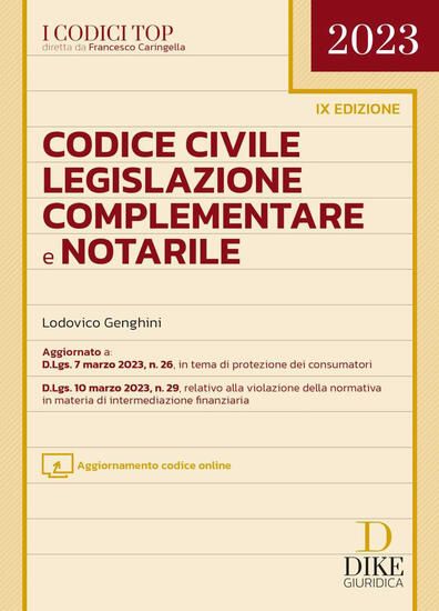 Immagine di CODICE CIVILE, LEGISLAZIONE COMPLEMENTARE E NOTARILE. CON AGGIORNAMENTO ONLINE 2023