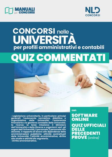 Immagine di CONCORSI NELLE UNIVERSITA` PER PROFILI AMMINISTRATIVI E CONTABILI. QUIZ COMMENTATI.