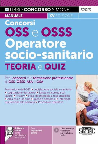 Immagine di CONCORSO OSS E OSSS OPERATORE SOCIO-SANITARIO. MANUALE E QUIZ PER I CONCORSI FORMAZIONE PROFESSIONE