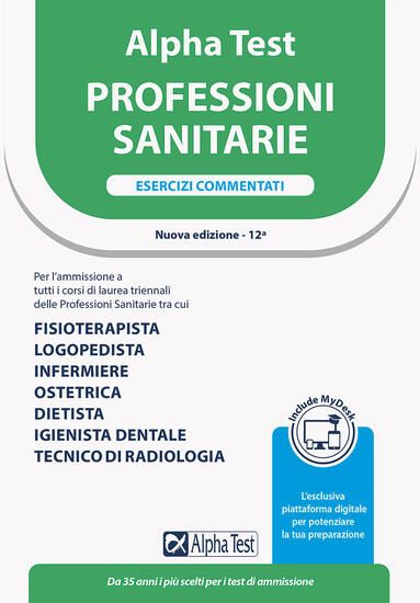 Immagine di ALPHA TEST. PROFESSIONI SANITARIE. ESERCIZI COMMENTATI. EDIZ. MYDESK