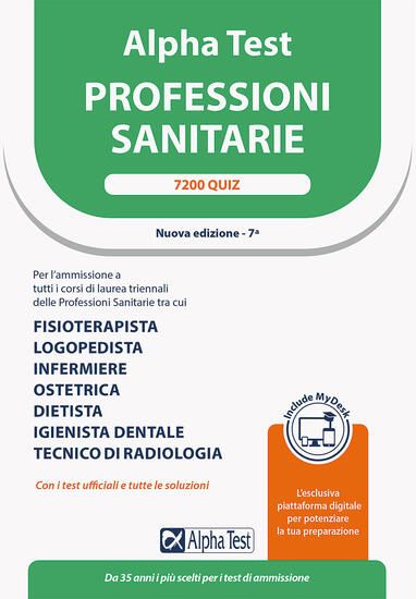 Immagine di ALPHA TEST. PROFESSIONI SANITARIE. 7200 QUIZ. EDIZ. MYDESK