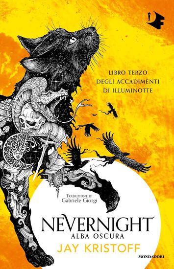 Immagine di ALBA OSCURA. NEVERNIGHT (LIBRO TERZO DEGLI ACCADIMENTI DI ILLUMINOTTE) - VOLUME 3