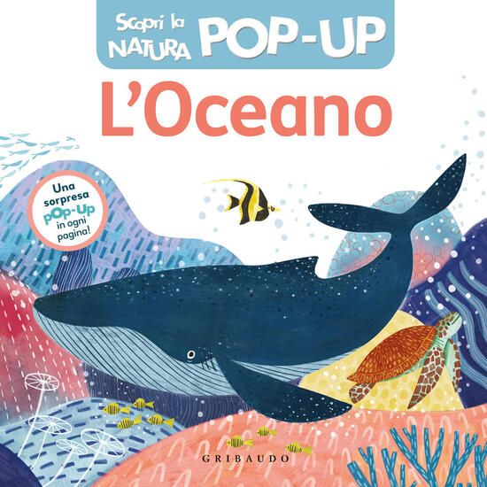 Immagine di OCEANO. SCOPRI LA NATURA POP-UP. EDIZ. A COLORI (L`)