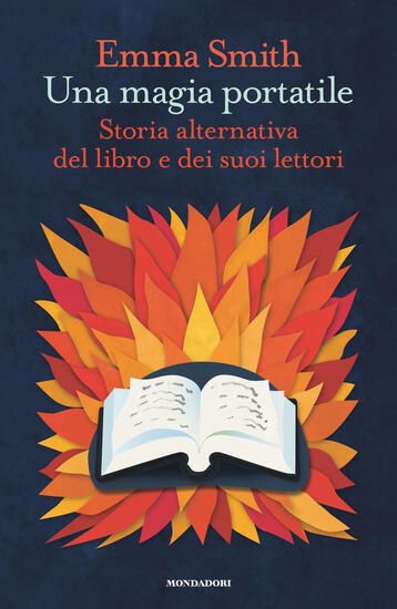 Immagine di MAGIA PORTATILE. STORIA ALTERNATIVA DEL LIBRO E DEI SUOI LETTORI (UNA)