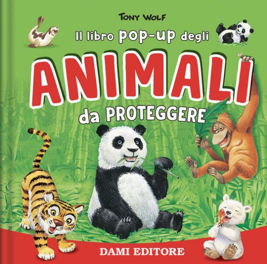 Immagine di ANIMALI DA PROTEGGERE. IL LIBRO POP-UP. EDIZ. A COLORI