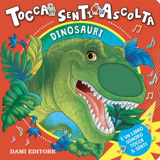 Immagine di DINOSAURI. TOCCA SENTI E ASCOLTA. EDIZ. A COLORI