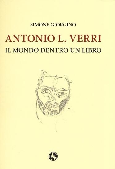 Immagine di ANTONIO L. VERRI. IL MONDO DENTRO UN LIBRO