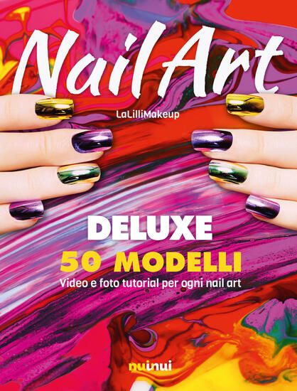 Immagine di NAIL ART. EDIZ. DELUXE. CON QR CODE