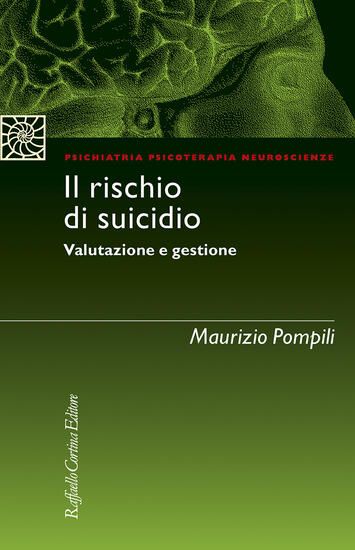 Immagine di RISCHIO DI SUICIDIO. VALUTAZIONE E GESTIONE (IL)