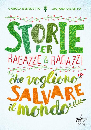 Immagine di STORIE PER RAGAZZE E RAGAZZI CHE VOGLIONO SALVARE IL MONDO. NUOVA EDIZ.