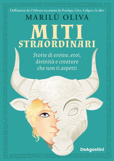 Immagine di MITI STRAORDINARI. STORIE DI EROINE, EROI, DIVINITA` E CREATURE CHE NON TI ASPETTI