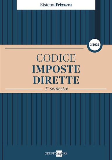 Immagine di CODICE FISCALE FRIZZERA. IMPOSTE DIRETTE 2022 - VOLUME 2