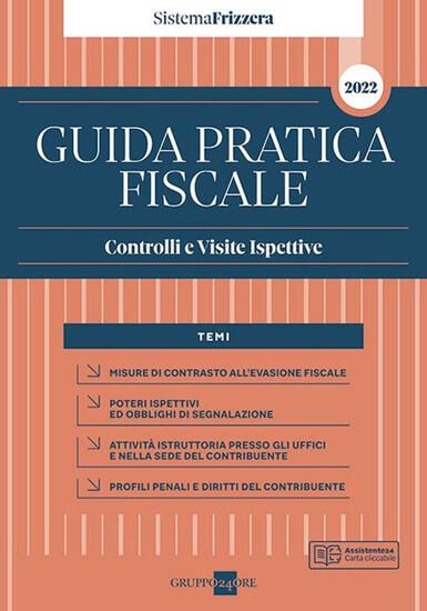 Immagine di GUIDA PRATICA FISCALE. CONTROLLI E VISITE ISPETTIVE