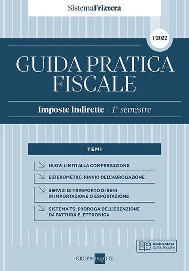 Immagine di GUIDA PRATICA FISCALE. IMPOSTE INDIRETTE 2022