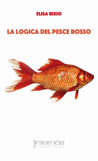 Immagine di LOGICA DEL PESCE ROSSO (LA)