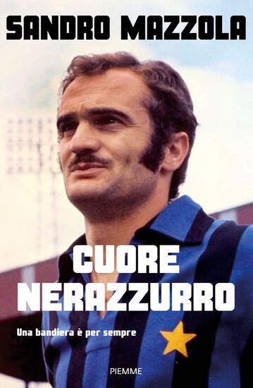 Immagine di CUORE NERAZZURRO. UNA BANDIERA E` PER SEMPRE