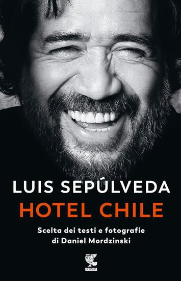 Immagine di HOTEL CHILE. SCELTA DEI TESTI E FOTOGRAFIE DI DANIEL MORDZINSKI. EDIZ. ILLUSTRATA