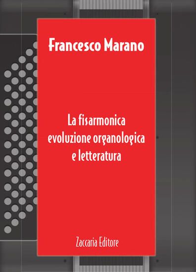 Immagine di FISARMONICA. EVOLUZIONE ORGANOLOGICA E LETTERATURA. EDIZ, ITALIANA E INGLESE. EDIZ. BILINGUE (LA)