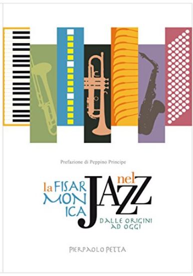 Immagine di FISARMONICA NEL JAZZ. DALLE ORIGINI AD OGGI (LA)