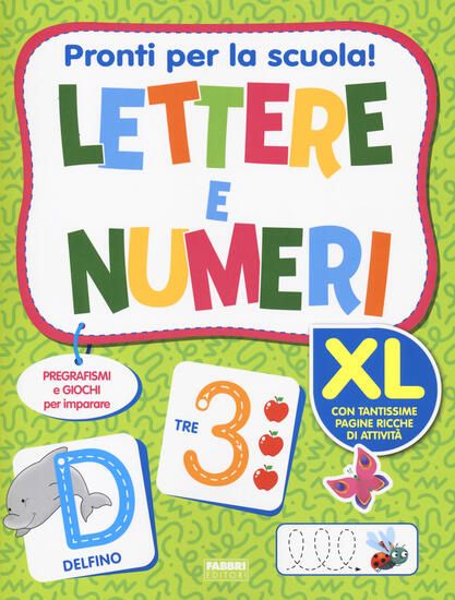 Immagine di PRONTI PER LA SCUOLA! LETTERE E NUMERI. EDIZ. A COLORI