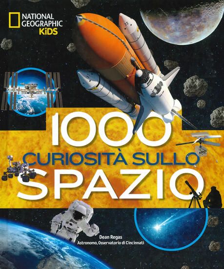 Immagine di 1000 CURIOSITA` SULLO SPAZIO. EDIZ. ILLUSTRATA