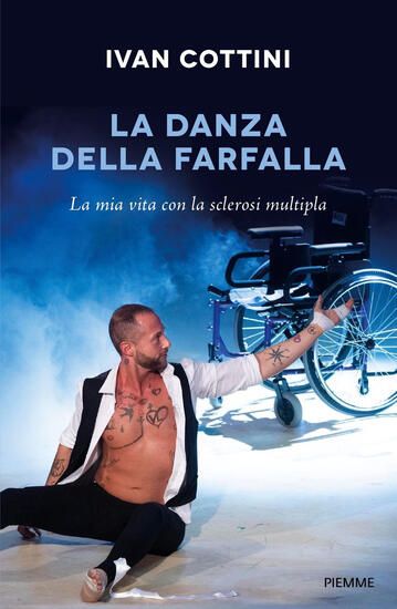 Immagine di DANZA DELLA FARFALLA. LA MIA VITA CON LA SCLEROSI MULTIPLA (LA)