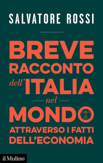 Immagine di BREVE RACCONTO DELL`ITALIA NEL MONDO ATTRAVERSO I FATTI DELL`ECONOMIA