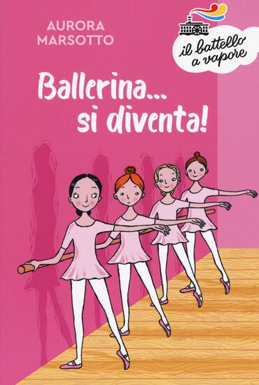 Immagine di BALLERINA... SI DIVENTA! NUOVA EDIZ.