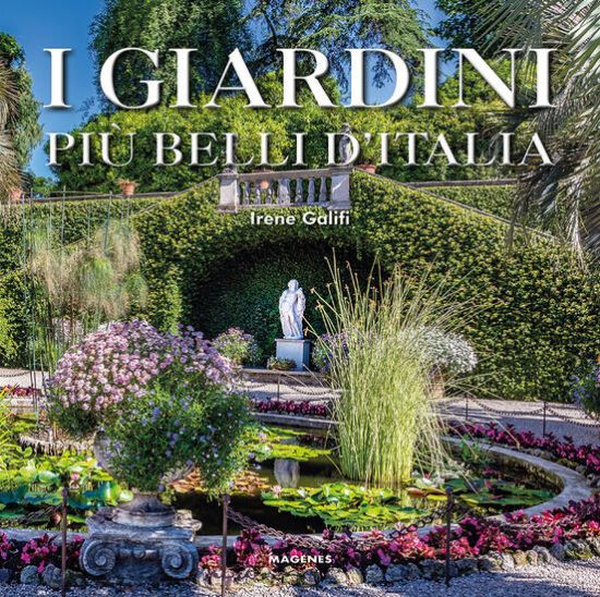 Immagine di GIARDINI PIU` BELLI D`ITALIA. EDIZ. ILLUSTRATA (I)