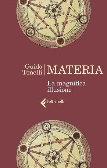 Immagine di MATERIA. LA MAGNIFICA ILLUSIONE