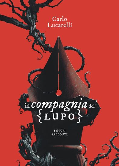 Immagine di IN COMPAGNIA DEL LUPO. I NUOVI RACCONTI