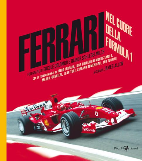 Immagine di FERRARI. NEL CUORE DELLA FORMULA 1. EDIZ. ILLUSTRATA